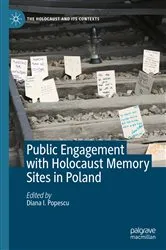 Book cover of Public Engagement with Holocaust Memory Sites in Poland by Diana I. Popescu