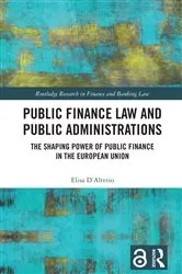 Book cover of Public Finance Law and Public Administrations by Elisa D’Alterio