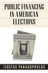 Book cover of Public Financing in American Elections by Costas Panagopoulos