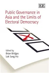 Book cover of Public Governance in Asia and the Limits of Electoral Democracy by Brian Bridges