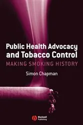 Book cover of Public Health Advocacy and Tobacco Control by Simon Chapman