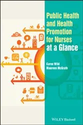 Book cover of Public Health and Health Promotion for Nurses at a Glance by Karen Wild