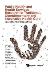 Book cover of Public Health And Health Services Research In Traditional, Complementary And Integrative Health Care: International Perspectives by Jon Adams