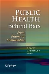 Book cover of Public Health Behind Bars by Robert Greifinger