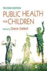 Book cover of Public Health for Children (2nd ed.) by Diane DeBell