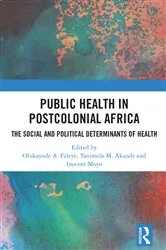 Book cover of Public Health in Postcolonial Africa by Olukayode Faleye