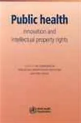 Book cover of Public Health - Innovation and Intellectual Property Rights by World Health Organization