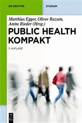 Book cover of Public Health Kompakt (3rd ed.) by Matthias Egger