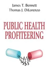 Book cover of Public Health Profiteering by Thomas DiLorenzo