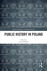 Book cover of Public History in Poland by Joanna Wojdon