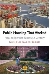 Book cover of Public Housing That Worked by Nicholas Dagen Bloom
