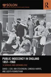 Book cover of Public Indecency in England 1857-1960 by David Cox
