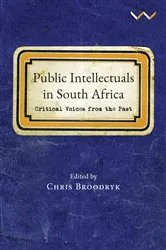 Book cover of Public Intellectuals in South Africa by Chris Broodryk