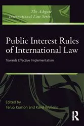Book cover of Public Interest Rules of International Law by Teruo Komori