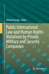 Book cover of Public International Law and Human Rights Violations by Private Military and Security Companies by Helena Torroja
