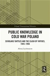 Book cover of Public Knowledge in Cold War Poland by Alexej Lochmatow