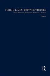 Book cover of Public Lives, Private Virtues by Christopher Harris