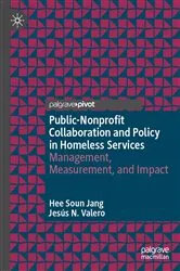 Book cover of Public-Nonprofit Collaboration and Policy in Homeless Services by Hee Soun Jang