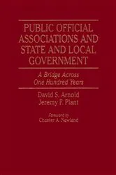 Book cover of Public Official Associations and State and Local Government by David S. Arnold