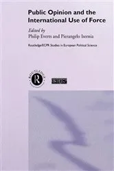 Book cover of Public Opinion and the International Use of Force by Philip Everts