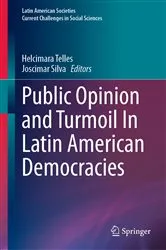 Book cover of Public Opinion and Turmoil In Latin American Democracies by Helcimara Telles