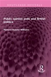 Book cover of Public opinion polls and British politics by Richard Hodder-Williams