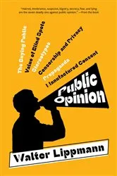 Book cover of Public Opinion (Warbler Classics Annotated Edition) by Walter Lippmann
