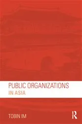 Book cover of Public Organizations in Asia by Tobin Im