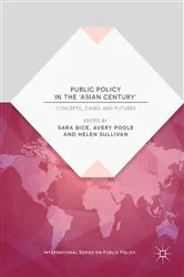 Book cover of Public Policy in the 'Asian Century' by Sara Bice