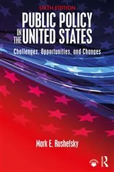 Book cover of Public Policy in the United States (6th ed.) by Mark Rushefsky