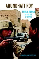 Book cover of Public Power in the Age of Empire by Arundhati Roy