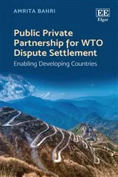 Book cover of Public Private Partnership for WTO Dispute Settlement by Amrita Bahri