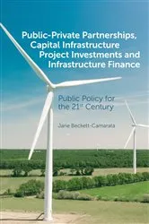 Book cover of Public-Private Partnerships, Capital Infrastructure Project Investments and Infrastructure Finance by Jane Beckett-Camarata