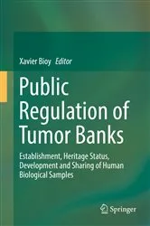 Book cover of Public Regulation of Tumor Banks by Xavier Bioy