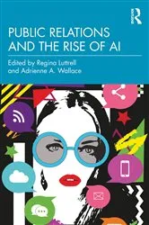 Book cover of Public Relations and the Rise of AI by Regina Luttrell