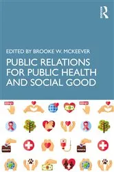 Book cover of Public Relations for Public Health and Social Good by Brooke W. McKeever