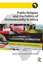Book cover of Public Religion and the Politics of Homosexuality in Africa by Adriaan van Klinken