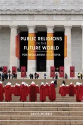 Book cover of Public Religions in the Future World by David Morris