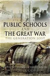 Book cover of Public Schools and The Great War by Anthony Seldon