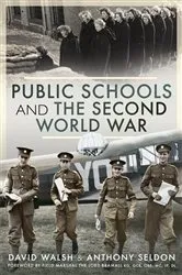 Book cover of Public Schools and the Second World War by Anthony Seldon