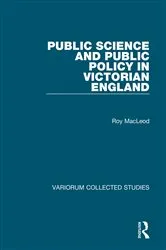 Book cover of Public Science and Public Policy in Victorian England by Roy M. MacLeod