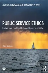 Book cover of Public Service Ethics (3rd ed.) by James S. Bowman