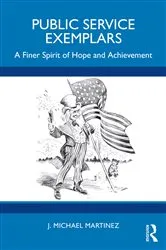 Book cover of Public Service Exemplars by J. Michael Martinez