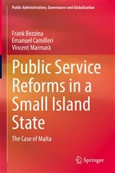 Book cover of Public Service Reforms in a Small Island State by Frank Bezzina