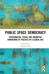 Book cover of Public Space Democracy by Nilüfer Göle