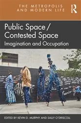 Book cover of Public Space/Contested Space by Unknown