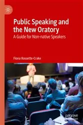 Book cover of Public Speaking and the New Oratory by Fiona Rossette-Crake