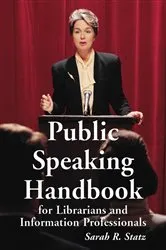 Book cover of Public Speaking Handbook for Librarians and Information Professionals by Unknown