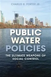 Book cover of Public Water Policies by Charles R. Porter