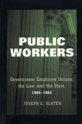 Book cover of Public Workers by Joseph E. Slater